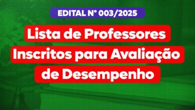 Edital nº 003/2025 - Lista de Professores Inscritos para Avaliação de Desempenho